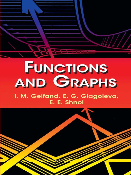 Title details for Functions and Graphs by I. M. Gelfand - Available